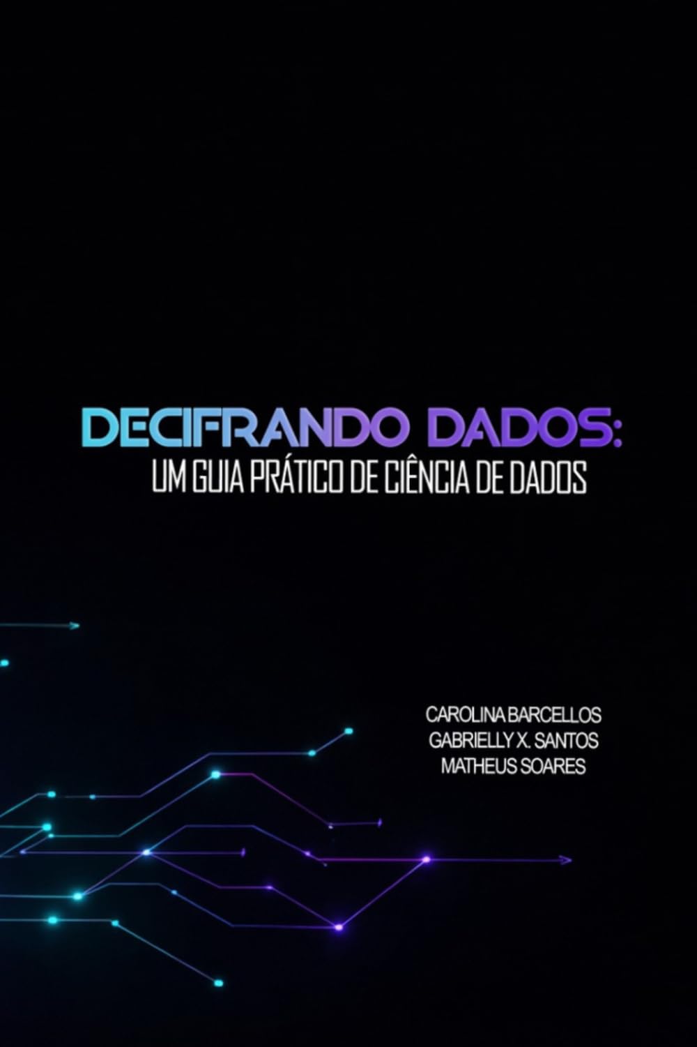 Decifrando Dados: Um Guia Prático de Ciência de Dados