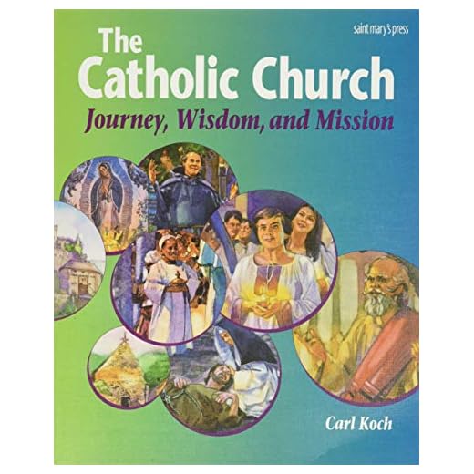 The Catholic Church: Journey, Wisdom, and Mission (Student Text) (High School Textbooks)