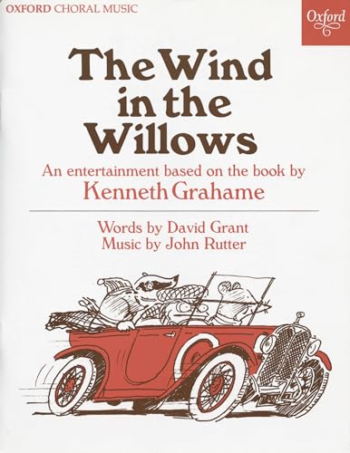 The Wind in the Willows: An entertainment based on the book by Kenneth Grahame