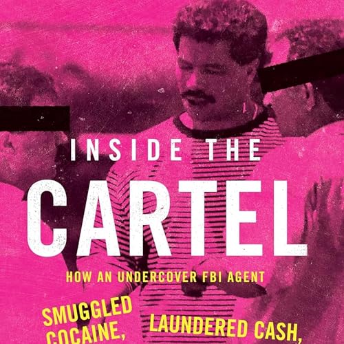 『Martín Suárez and Ian Frisch_ INSIDE THE CARTEL with Carl Vonderau』のカバーアート