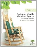 Rodiek, S: Access to Nature: Planning Outdoor Space for Agi: Part 3: Safe and Usable Outdoor Spaces for Older Adults: Planning and Design
