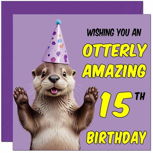 15th Otter Birthday Card for Girls Boys - Otterly Amazing - Funny otter Birthday Card for 15 Year old Girl Kids Daughter Son girl fifteen, fifteenth Granddaughter Sister Brother Niece cousin