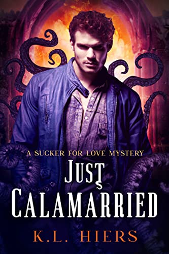 Just Calamarried (Sucker For Love Mysteries) by [K.L. Hiers]