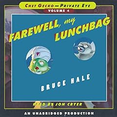 Chet Gecko, Private Eye: Book 4 - Farewell, My Lunchbag Audiolibro Por Bruce Hale arte de portada