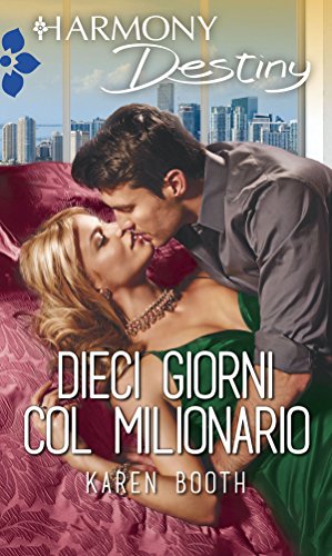 Karen Booth - Dieci giorni col milionario (2018)