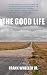 The Good Life