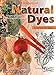 The Chemistry of Natural Dyes (Palette of Color Series)