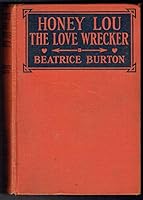 Honey Lou;: The love wrecker, B00085TVES Book Cover