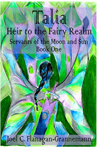 Talia: Heir to the Fairy Realm (Servants of the Moon and Sun Book 1)