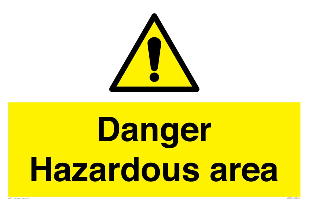 Danger Hazardous area Sign - 600x400mm - A2L
