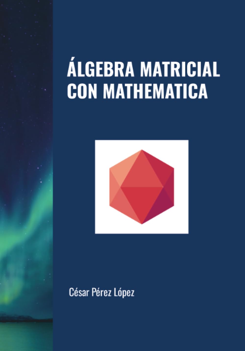 ÁLGEBRA MATRICIAL CON MATHEMATICA