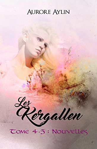 Les Kergallen, tome 4,5: Nouvelles