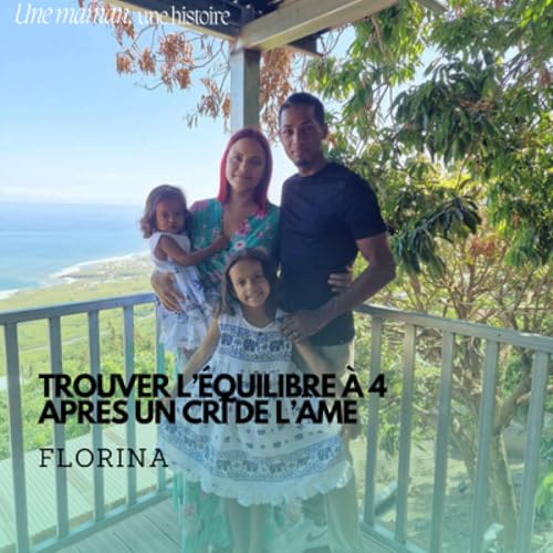 Florina : Trouver l&rsquo;&eacute;quilibre &agrave; 4 apr&egrave;s un cri de l&rsquo;&acirc;me (2/2)