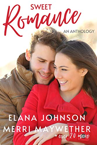 Sweet Romance: An Anthology