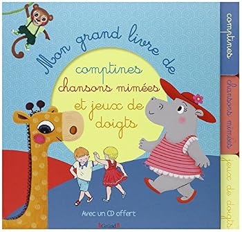 Paperback Mon grand livre de comptines, chansons mimées et jeux de doigts + CD offert [French] Book