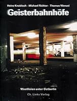 Geisterbahnhöfe. Westlinien unter Ostberlin 3861530341 Book Cover