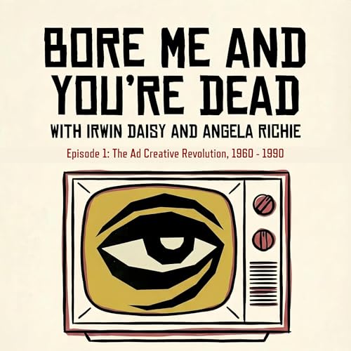 The Ad Creative Revolution, 1960 - 1990