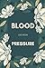 Produktbild Blood Pressure Log Book: Blood Pressure Log, Daily Notes by week MON-SUN. Track Systolic, Diastolic Blood Pressure Daily,Healthy Heart. Improve Your Health. (blood pressure monitor, Band 7)