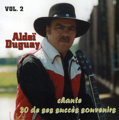 Chante 20 de Ses Succes Souvenirs 2 [Audio CD] Ald i Duguay and Duguay Aldei
