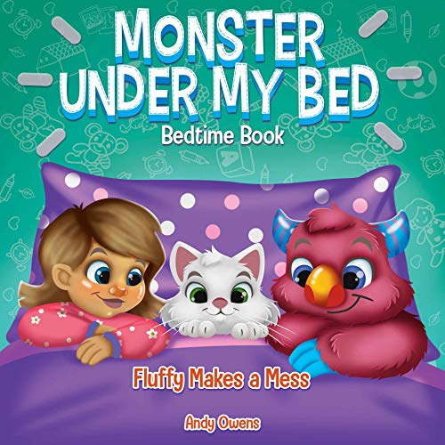 Monster Under My Bed Fluffy Makes a Mess Fun Easy to Read