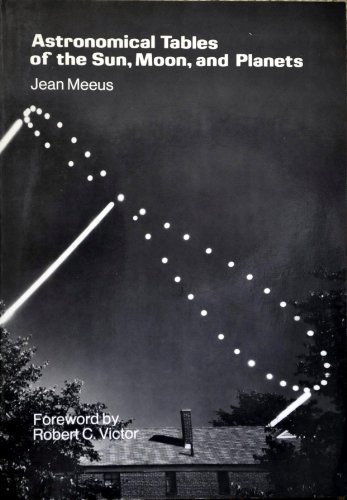 Télécharger Astronomical Tables of the Sun, Moon, and Planets PDF