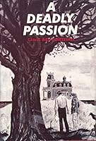 A Deadly Passion B000E9215E Book Cover