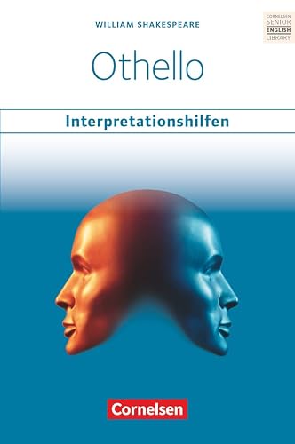 Cornelsen Senior English Library - Literatur - Ab 11. Schuljahr: Othello: Interpretationshilfen - Inhaltsangaben und Interpretationen - Themen und Wortschatz - Musterklausur