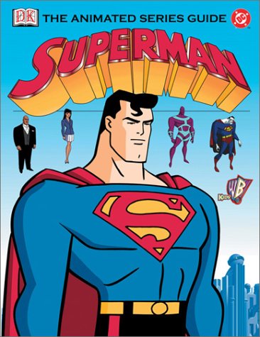 Superman: The Animated Series Guide      Hardcover – May 1, 2003