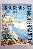 CRUCEROS POR EL MEDITERRANEO