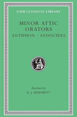 Minor Attic Orators: Antiphon and Andocides: Volume I