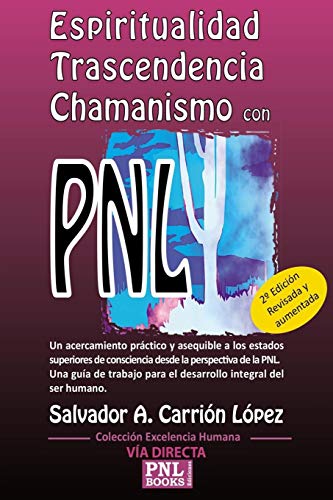 Espiritualidad Trascendencia y Chamanismo con Pnl
