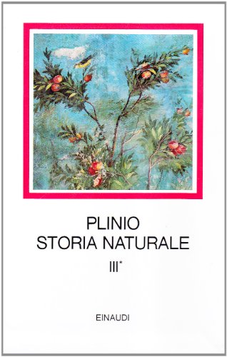Storia naturale. Con testo a fronte: 3\1 Storia naturale. Con testo a fronte: 3\1