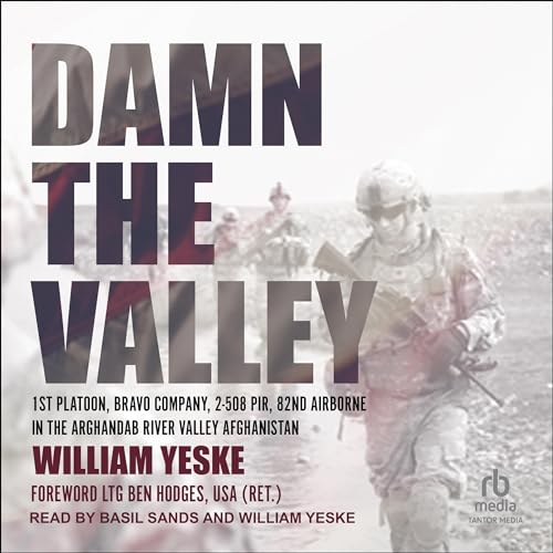 Damn the Valley by William Yeske, LTG Ben Hodges - Foreword USA (Ret.) episode artwork