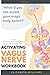 Activating Vagus Nerve Workbook: 4-week Practical Self-help Plan to Increase Vagal Tone