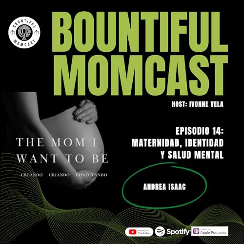 Maternidad, identidad y salud mental - Conversaciones con Andrea Isaac