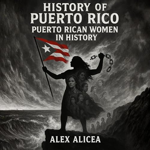 Puerto Rican Women in History Rebels, Workers, and Visionaries: History of Puerto Rico Titelbild