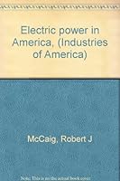 Electric power in America, (Industries of America) B0006CF5XO Book Cover