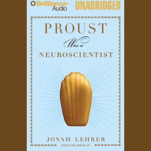 Proust Was a Neuroscientist