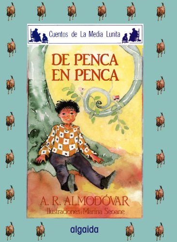 Media lunita nº 3. De penca en penca (INFANTIL - JUVENIL - CUENTOS DE LA MEDIA LUNITA - EDICIÓN EN RÚSTICA)