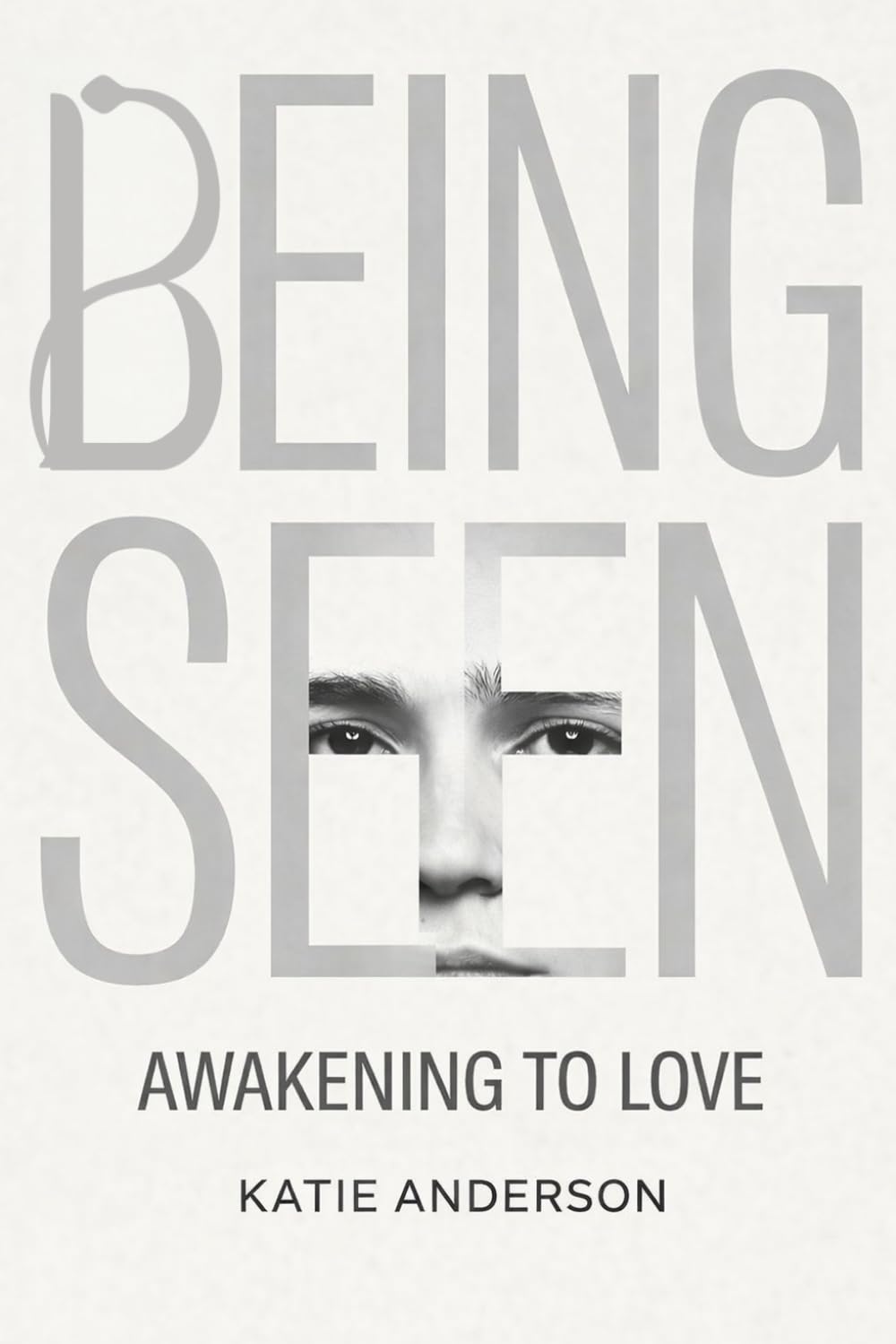 Being Seen: Awakening to Love