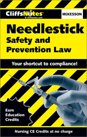 Cliffsnotes Guide to Understanding Needlestick Safety & Prevention Laws ...