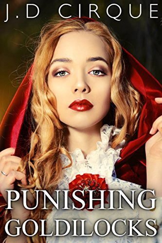 Punishing Goldilocks (Dark BDSM Fairy Tales Erotica) (Twisted Tales