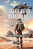 El juego de la realidad: Un Thriller de Ciencia Ficción sobre Identidad y Supervivencia (Singularidad Fracturada nº 1)