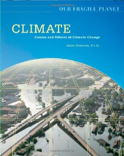 Climate: Causes and Effects of Climate Change (Our Fragile Planet)