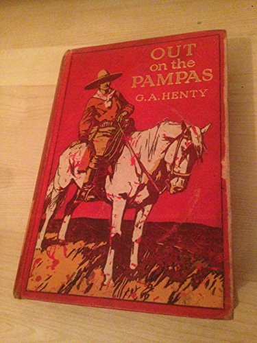 Out on the Pampas: Or the Young Settlers B001BHK30S Book Cover