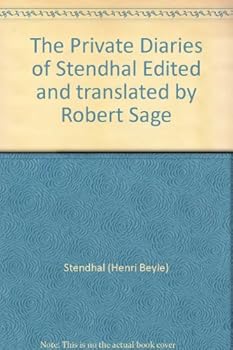 Hardcover The Private Diaries of Stendhal Edited and translated by Robert Sage Book