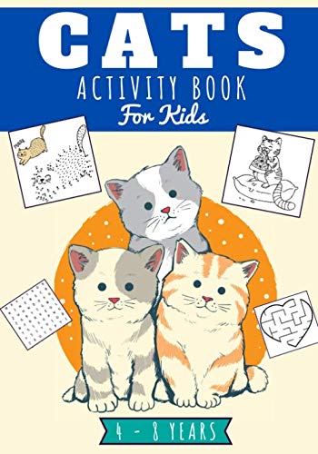 Cats activity book for kids: Age 4 - 8 Years Girls & Boys | Kindergarten Workbook, 88 activities and games to learn with fun | Discover with Cute ... Maze, Word Search & more | Educational Gift.