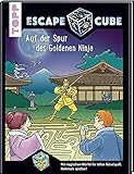  Escape Cube Kids Auf der Spur des Goldenen Ninja: Das Escape-Abenteuer für Kinder mit dem Zauberwürfel