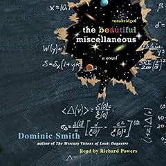 The Beautiful Miscellaneous Audiolibro Por Dominic Smith arte de portada