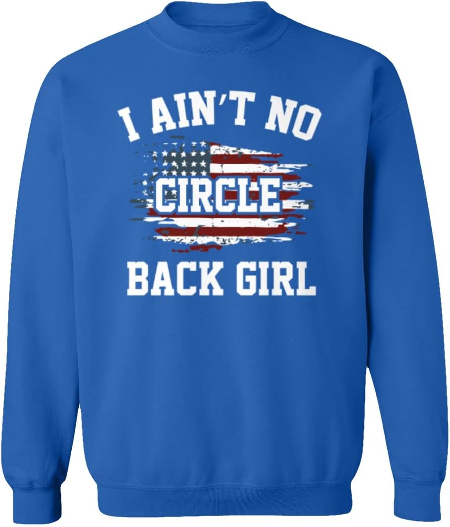 I Ain't No Circle Back Girl McEnany Meme Unisex Sweatshirt Crewneck Sweater